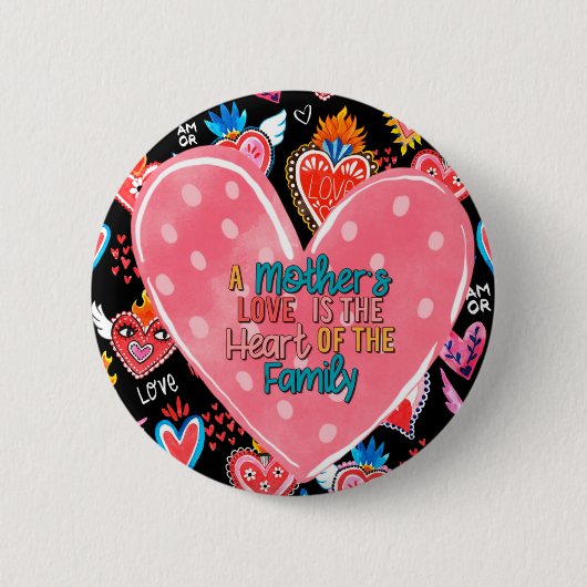 Een moederliefde is het hart van de familie ronde button 5,7 cm (Voorkant)
