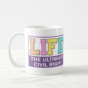 Een mok om je pro-life overtuigingen mee te delen.