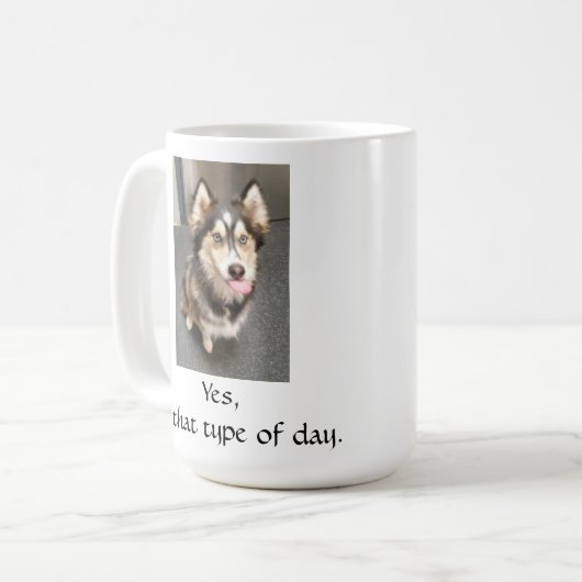 Een mok voor die dagen dat je het nodig hebt. (Voorkant links)