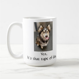 Een mok voor die dagen dat je het nodig hebt.