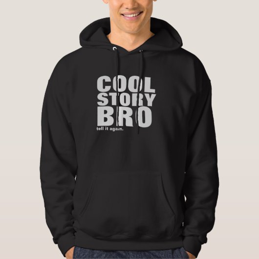 Een mooi verhaal, bro, vertel het nog een keer. hoodie (Voorkant)
