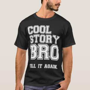 een mooi verhaal, broeder vertelt het weer shirt
