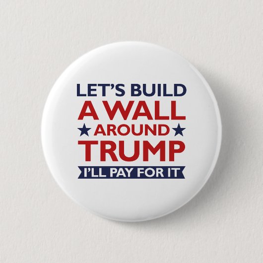 Een muur rond de Trump Ronde Button 5,7 Cm (Voorkant)