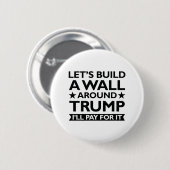 Een muur rond de Trump Ronde Button 5,7 Cm (Voorkant /achterkant)