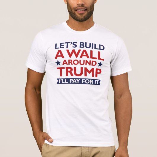 Een muur rond de Trump T-shirt (Voorkant)