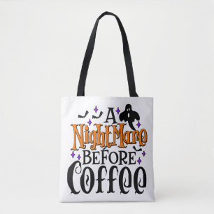 Een nachtmerrie voor koffie tote bag