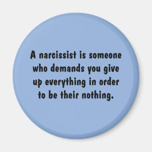 Een Narcissist is iemand die ... Magneet