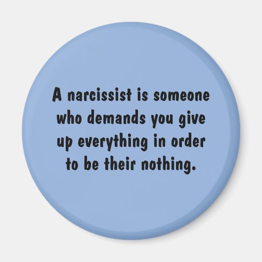 Een Narcissist is iemand die ... Magneet (Voorkant)