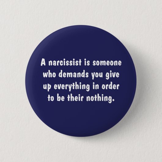 Een Narcissist is iemand die ... Ronde Button 5,7 Cm (Voorkant)