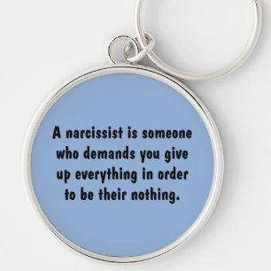 Een Narcissist is iemand die ... Sleutelhanger