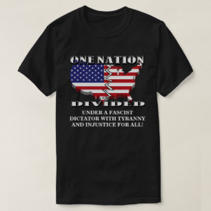 EEN NATIE VERDEELD ONDER EEN FASCISTISCHE DICTATOR T-SHIRT