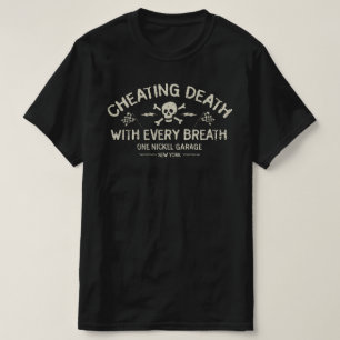 Eén nikkelarage / Cheating Death T-Shirt