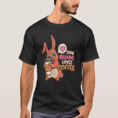 Een of andere Bunny houdt van Coffee Rabbit Coffee T-shirt (Voorkant)
