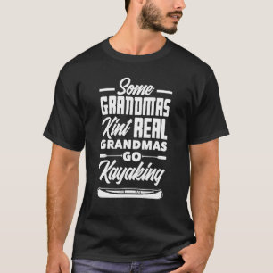 Een of andere oma Kint Real Grandmas gaat Kayaking T-shirt
