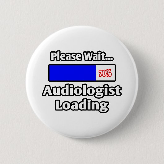 Een ogenblik geduld...Audioloog laden Ronde Button 5,7 Cm (Voorkant)