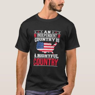Een onafhankelijk land is een rechtmatige Amerikaa T-shirt