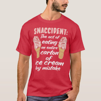 Een ongeluk was het eten van een hele ton ijs t-shirt