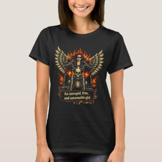 EEN ONVERVAARDE, VRIJE EN ONBEDWINGBARE MEISJE. T- T-SHIRT