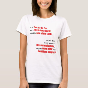 Een oog voor een oog t-shirt