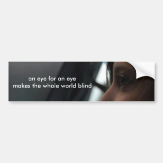 een oogje maakt de hele wereld blind bumpersticker