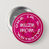 Eén op een miljoen mam ronde button 7,6 cm (Voorkant /achterkant)
