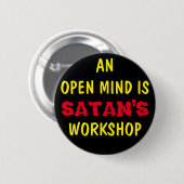 EEN OPEN GEEST IS SATANS WERKPLAATS RONDE BUTTON 5,7 CM (Voorkant /achterkant)
