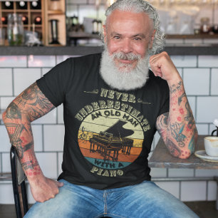 Een oud Man nooit onderschatten - Piano T-shirt