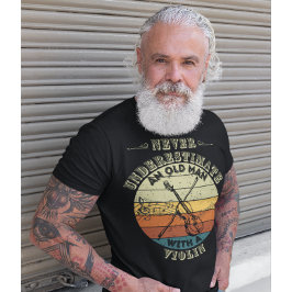 Een oud Man nooit onderschatten - Violin T-shirt