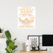 Een oude man Ford Bronco Poster (Thuiskantoor)