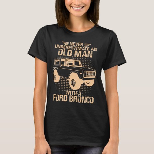 Een oude man Ford Bronco T-shirt (Voorkant)