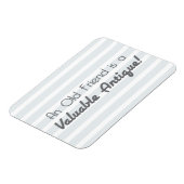 Een oude vriend is een waardevol Antiek! Magneet (Linkerzijde)