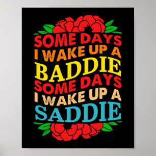 Een paar dagen wakker werd ik een baddie ik een ke poster