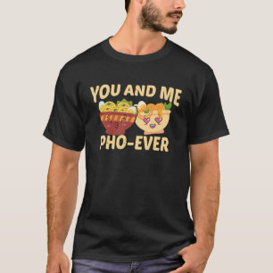 Een paar liefde Vietnamese soep voor jou en mij Ph T-shirt