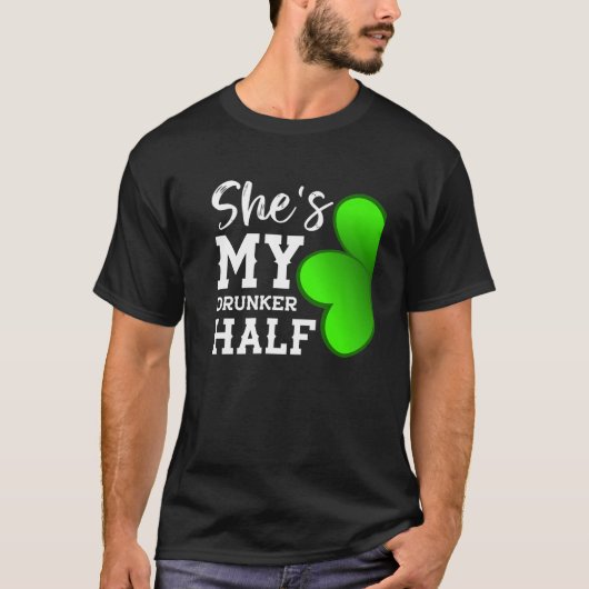 Een paar shamrock is mijn Drunker Half-Funny St Pa T-shirt (Voorkant)