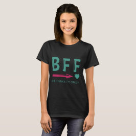 Een paar T-shirt-BFF dat ze denkt dat ik gek ben.. T-shirt