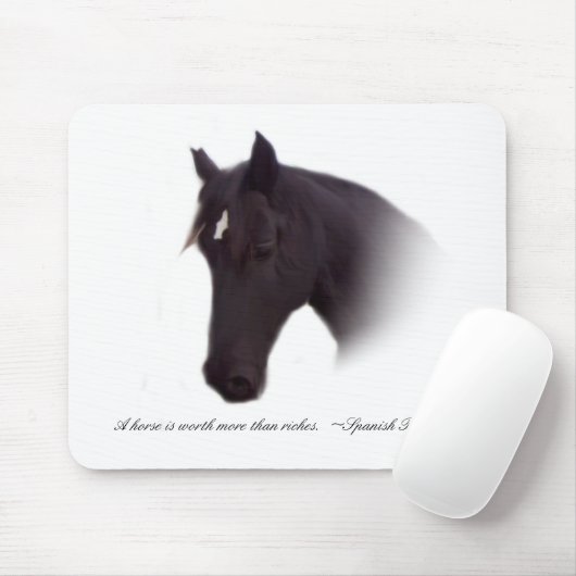 Een paard is meer waard dan rijkdom.  ~Spaans bewi Muismat (Met muis)