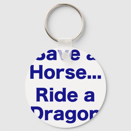 Een paard opslaan... Ride a Dragon Sleutelhanger (Voorkant)