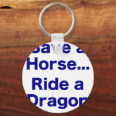 Een paard opslaan... Ride a Dragon Sleutelhanger (Voorkant)