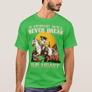 Een paard zal je hart nooit breken I Paard Fan 8 T-shirt