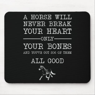 Een paard zal je hart nooit breken. muismat