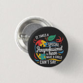 Een paraprofessional hoort wat een kind is ronde button 3,2 cm (Voorkant /achterkant)