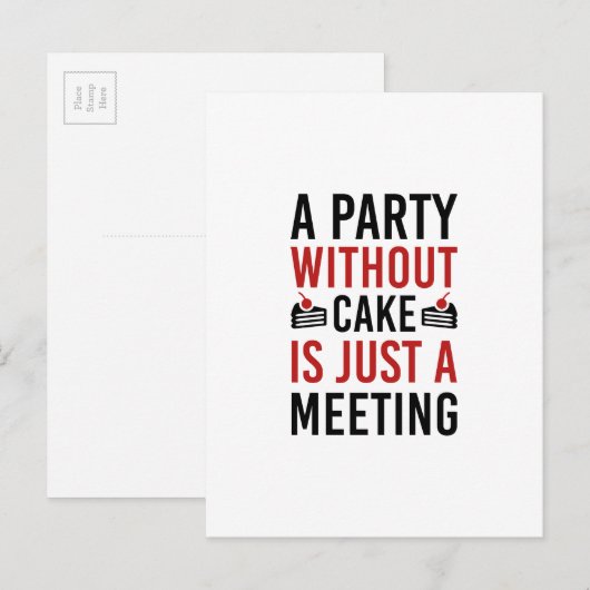 Een partij zonder Cake is slechts een vergadering Uitnodiging Briefkaart (Voorkant / Achterkant)