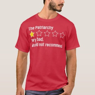 Een patriarchie die erg slecht is, zou Funny Rati T-shirt