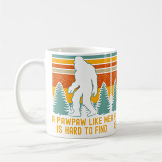 Een Pawpaw zoals ik is moeilijk te vinden Bigfoot Koffiemok