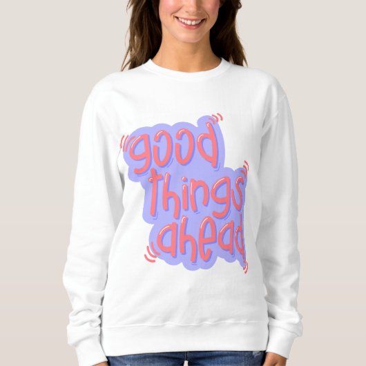 Een perfect sweatshirt voor vrouwen! (Voorkant)