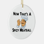 Een pikante Meatball Keramisch Ornament (Rechts)