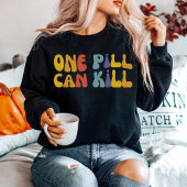 Eén pil kan doden | Volksgezondheid | Schadebeperk T-shirt