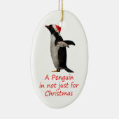 Een pinguïn is niet alleen voor Kerstmis. Keramisch Ornament (Rechts)