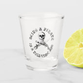 Een piraatleven fulltimeSKULL-hot Glass Shot Glas (Voorkant)