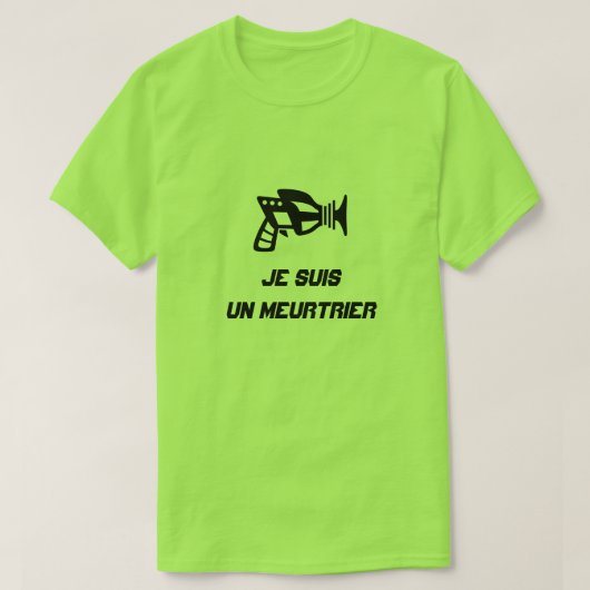 Een pistool met tekst Je suis un meurtrier T-shirt (Design voorkant)